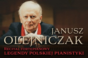 Janusz Olejniczak – recital fortepianowy legendy polskiej pianistyki (Organizator: HEROLD Maciej Herold)