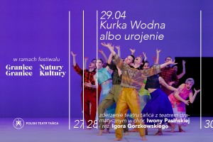 Kurka Wodna albo urojenie | Polski Teatr Tańca