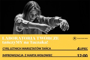 LABORATORIA TWÓRCZE: tańczyMY na Taczaka! | Marta Wołowiec