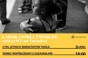 LABORATORIA TWÓRCZE: tańczyMY na Taczaka! | Zuzanna Nir