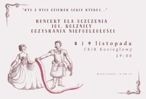 "Kto z mych dziewek serce której..." - koncert dla uczczenia 101. rocznicy odzyskania Niepodległości.