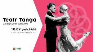 "Tango jest kobietą" Teatr Tanga