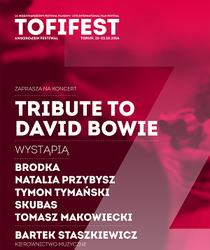 Międzynarodowy Festiwal Filmowy Tofifest: TRIBUTE TO DAVID BOWIE