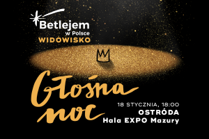 Betlejem w Polsce: "GŁOŚNA NOC",  Warmia i Mazury (Ostróda)