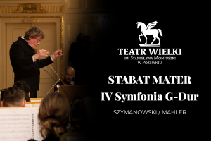 Szymanowski STABAT MATER / Mahler IV SYMFONIA G-dur