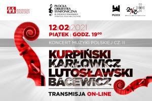 Koncert Muzyki Polskiej cz. II - transmisja online