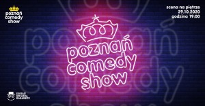 Poznań Comedy Show - 29 paździenika 2020
