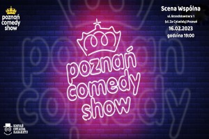 Poznań Comedy Show - 16.02.2023