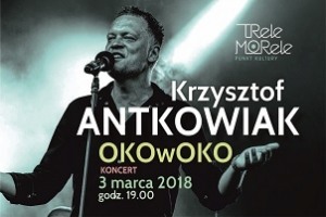 Krzysztof ANTKOWIAK – koncert – OKO w OKO