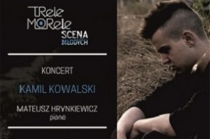 Scena Młodych - Kamil Kowalski i Mateusz Hrynkiewicz