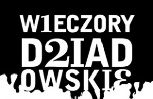 Polski Teatr Tańca / Aleksandra Dziurosz WIECZORY DZIADOWSKIE: NIECH ŻYWI GRZEBIĄ UMARŁYCH
