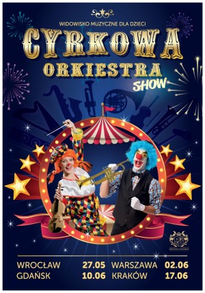 Cyrkowa Orkiestra Show-widowisko muzyczne dla dzieci