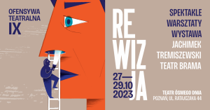 OFENSYWA TEATRALNA IX: „Zabawa” Teatr Brama 