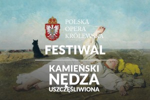 Festiwal. Nędza uszczęśliwiona / Kamieński