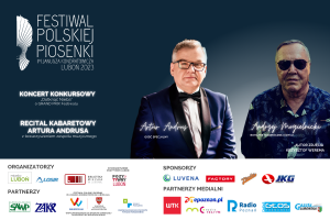 Festiwal Polskiej Piosenki Luboń 2023 - Recital kabaretowy Artura Andrusa 