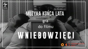 Muzyka Końca Lata gra do filmu "Wniebowzięci"
