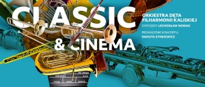 CLASSIC & CINEMA - Orkiestra Dęta Filharmonii Kaliskiej