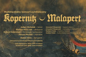 KOPERNIK - MALAPERT - Multimedialny koncert symfoniczny