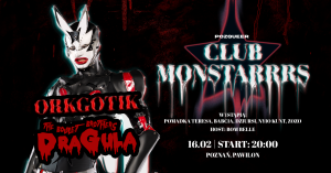 Club Monstarrrs: OrkGotik from Dragula (Poznań)