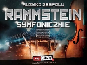 Wybuchowe hity zespołu Rammstein z wielowymiarowym brzmieniem Orkiestry Symfonicznej