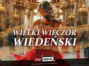 Orkiestra, Soliści, Balet. Atmosfera Wiedeńskiego Balu w sercu Twojego miasta!