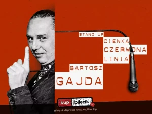 Stand up: Bartosz Gajda
