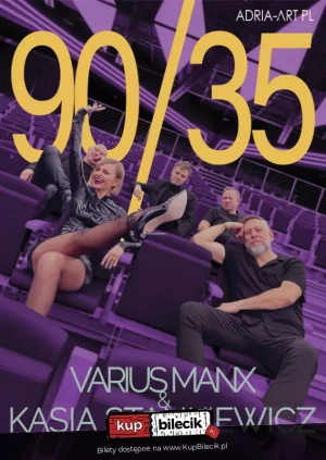 Varius Manx & Kasia Stankiewicz 90'/35