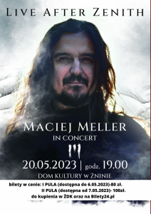 Bilety na wydarzenie - Koncert Maciej Meller, LIVE AFTER ZENITH  20.05.2023. ŻDK godz. 19:00, Żnin