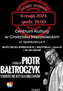 Bilety na wydarzenie - Piotr Bałtroczyk Stand-up: Starość nie jest dla mięczaków, Grodzisk Mazowiecki