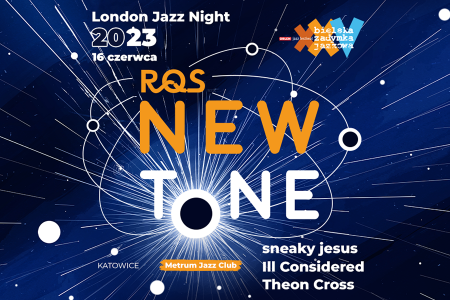 Bilety na wydarzenie - RQS New Tone - London Jazz Night - OJF XXV BZJ, Bielsko-Biała