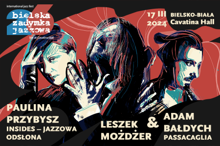 Bilety na wydarzenie - Paulina Przybysz / Leszek Możdżer & Adam Bałdych I BIELSKA ZADYMKA JAZZOWA, Bielsko-Biała
