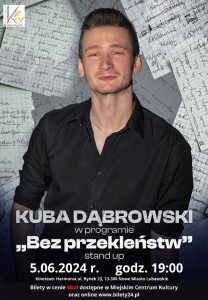 Bilety na wydarzenie - STAND - UP KUBA DĄBROWSKI "BEZ PRZEKLEŃSTW", Nowe Miasto Lubawskie