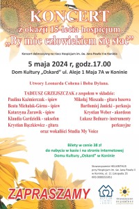 Bilety na wydarzenie - Koncert z okazji 15-lecia hospicjum "By móc człowiekiem się stać", Konin