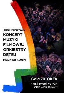 Bilety na wydarzenie - „2 x 70” Jubileuszowy koncert muzyki filmowej Orkiestry Dętej PAK KWB Konin Gala 70. OKFA , Konin