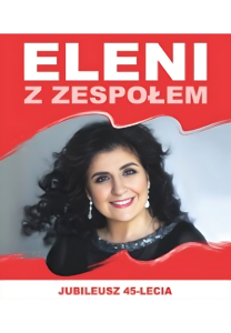 Bilety na wydarzenie - Eleni - koncert na 45-lecie, Stalowa Wola