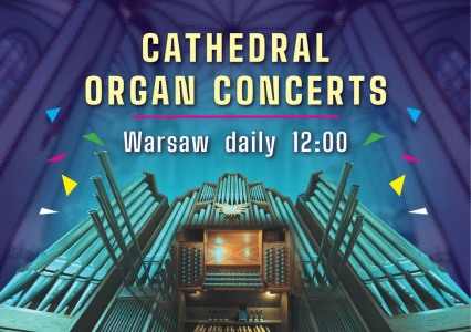 Bilety na wydarzenie - KONCERTY ORGANOWE - ARCHIKATEDRA WARSZAWSKA oraz zwiedzanie podziemi świątyni,  codziennie 12:00 , Warszawa