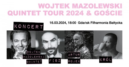 Bilety na wydarzenie - Wojtek Mazolewski Quintet Tour 2024 & FISZ / Artur Rojek / Błażej Król, Gdańsk