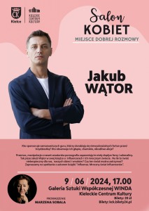 Bilety na wydarzenie - Salon Kobiet z Jakubem Wątorem, Kielce