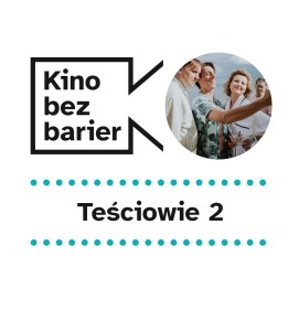 Bilety na wydarzenie - Kino bez barier: Teściowie 2 , Poznań