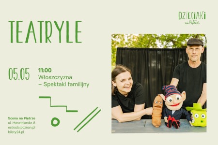 Bilety na wydarzenie - Spektakl „Włoszczyzna” | TeatRyle | 5.05.2024 | Dzieciaki na Piętrze 2024 | Poznań, Poznań