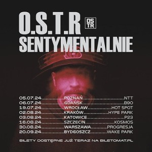 O.S.T.R - SENTYMENTALNIE TOUR 2024 | POZNAŃ