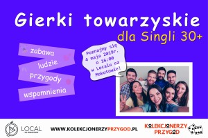 Gierki Towarzyskie dla Singli 30+  - Warszawa