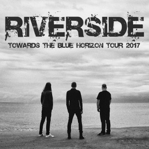 Riverside - „TOWARDS THE BLUE HORIZON TOUR 2017”