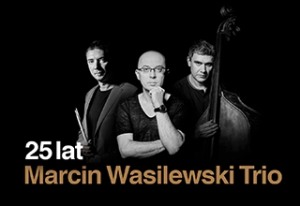 25 lat Marcin Wasilewski Trio