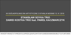 Stanisław Soyka Trio + Dawid Kostka Trio feat. Paweł Kaczmarczyk