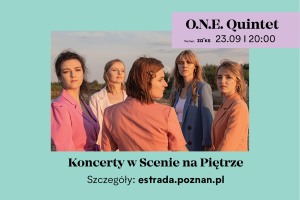 O.N.E. Quintet | Scena na Piętrze | 23.09.21