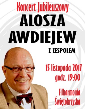 Alosza Awdiejew z Zespołem. Koncert Jubileuszowy 