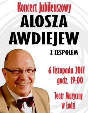 Alosza Awdiejew z Zespołem. Koncert Jubileuszowy