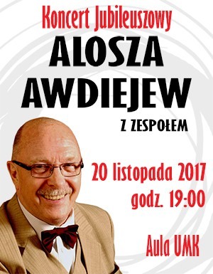 Alosza Awdiejew z Zespołem - Koncert Jubileuszowy.