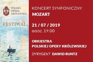 Festiwal Polskiej Opery Królewskiej. Koncert symfoniczny - MOZART